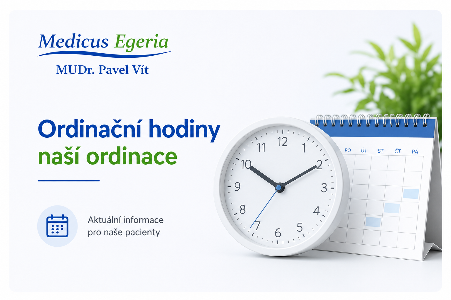 Ordinační hodiny naší ordinace
